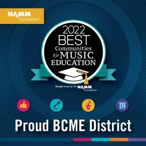 NAMM Foundation - 2022 Best Communities for Music Education - Proud BCME District